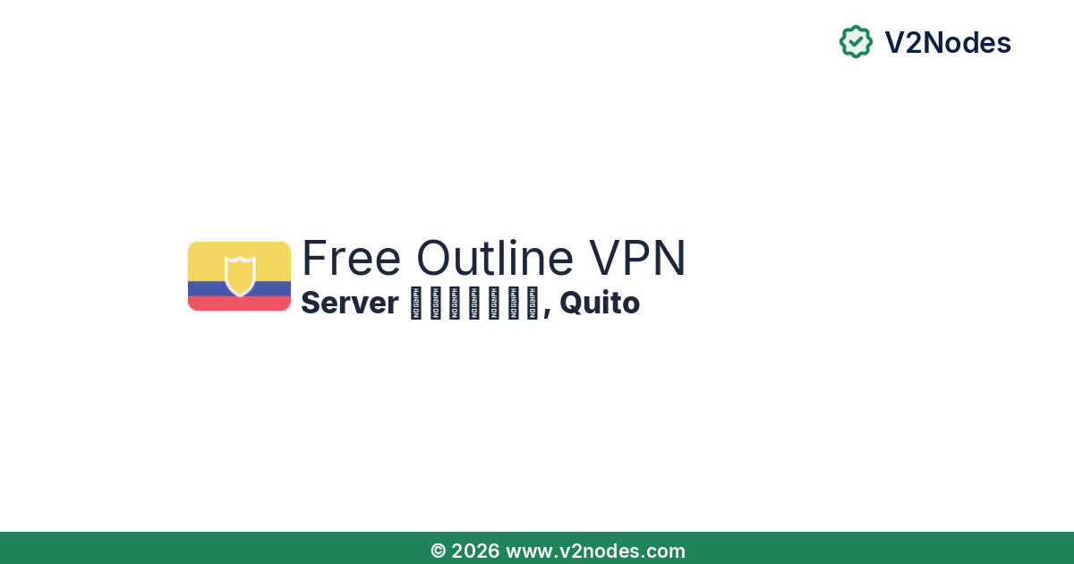 V2Nodes Outline VPN اکوادور 12039862